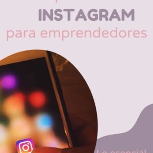 MINI GUÍA INSTAGRAM PARA EMPRENDEDORES - RECURSO GRATUITO