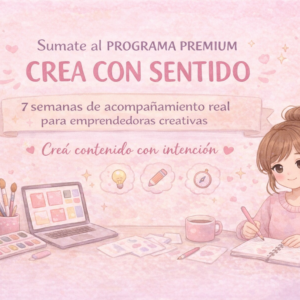 PREVENTA - Programa Premium: Creá con sentido